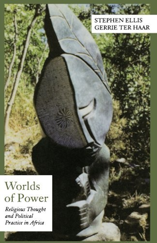 Download Worlds of Power: Religious Thought and Political Practice in Africa (Contemporary History of World Affairs) (English Edition) PDF