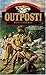 Outpost!: Wagons West; The Frontier Trilogy Volume 3 (Wagons West Frontier Trilogy)