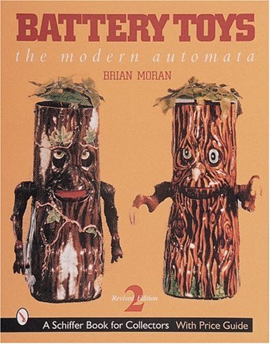 Battery Toys: The Modern Automata by Brian P Moran (1999-06-01)