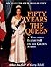 Fifty Years the Queen: A Tribute to Elizabeth II on Her Golden Jubilee by