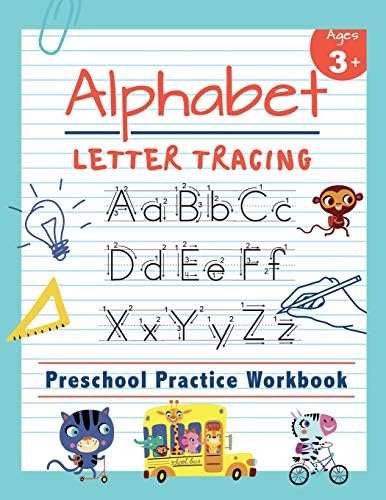 Alphabet Letter Tracing | Preschool Practice Workbook: Learn to Trace Letters and Sight Words | Essential Reading And Writing Book for Pre K, ... 3-5 (Tracing Practice Book for Preschoolers) Paperback – Large Print, October 29, 2018