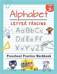 Alphabet Letter Tracing | Preschool Practice Workbook: Learn to Trace