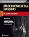 Musculoskeletal Imaging: A Core Review