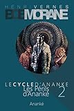 Bob Morane - Les Perils d'Ananke (Le Cycle d'Ananke t. 2) (French Edition) by Henri Vernes, Philippe Lefrancq