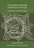 The Spiritual Meaning of Rosslyn's Carvings by 