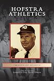 Hofstra Athletics by Chris R Vaccaro, Foreword By Craig Claxton