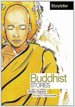 Buddhist Stories (Storyteller), by Anita Ganeri Buddhist Stories (Storyteller), by Anita Ganeri