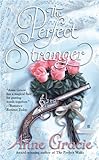 Front cover for the book The Perfect Stranger by Anne Gracie