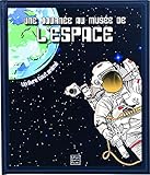 Une journée au musée de l'espace : Un livre tout animé by 