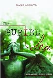 The Buried Sea: New and Selected Poems (Camino del Sol) by