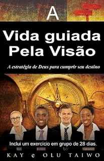 Livro A vida guiada pela visao: A estrategia de Deus para cumprir seu destino