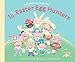 10 Easter Egg Hunters: A Holiday Counting Book