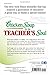 Chicken Soup for the Teacher's Soul: Stories to Open the Hearts and Rekindle the Spirits of Educators (Chicken Soup for the Soul)