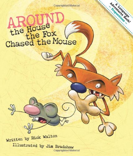 Around the House the Fox Chased the Mouse: A Prepositional Tale