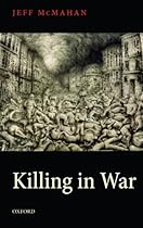 Killing in War (Uehiro Series in Practical Ethics)