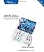 Arduino: A Quick-Start Guide (Quick-start Guides) by Maik Schmidt