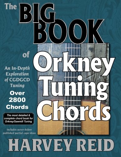 The BIG BOOK of Orkney Tuning Chords: An In-Depth Exploration of CGDGCD Tuning