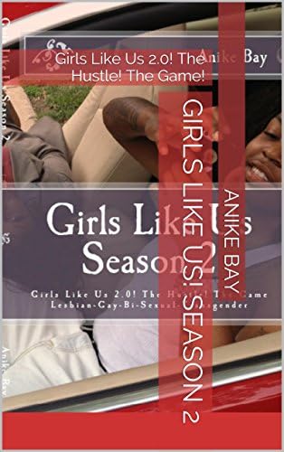 Girls Like Us! Season 2: Girls Like Us 2.0! The Hustle! The Game!