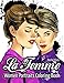 La Femme - Women Portraits Coloring Book: Beautiful Attractive Girls Faces - Various Art Styles to Color For Adults by Rachel Mintz