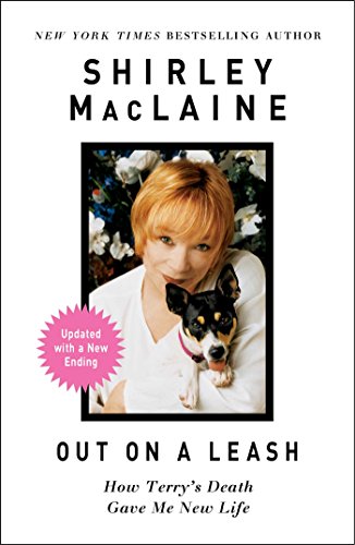 Out on a Leash: How Terry's Death Gave Me New Life by Shirley MacLaine