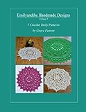 Emilyandthe Handmade Designs, Volume 5: 7 Crochet Doily Designs by Grace Fearon by Grace Fearon