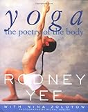 Yoga: The Poetry of the Body by Rodney Yee, Nina Zolotow