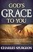God's Grace to You by Charles H Spurgeon