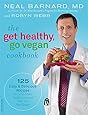 The Get Healthy, Go Vegan Cookbook: 125 Easy and Delicious Recipes to Jump-Start Weight Loss and Help You Feel Great