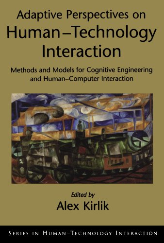 Adaptive Perspectives on Human-Technology Interaction Methods and Models for Cognitive Engineering and Human-Computer Interaction (Paperback)