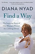 Find a Way: The Inspiring Story of One Woman's Pursuit of a Lifelong Dream