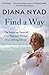 Find a Way: The Inspiring Story of One Woman's Pursuit of a Lifelong Dream - Book by Diana Nyad