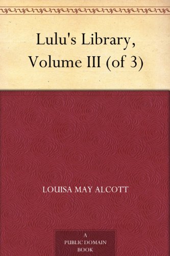 Lulu's Library, Volume III (of 3)