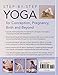 Step-by-Step Yoga for Conception, Pregnancy, Birth and Beyond: Strengthening Sequences For Each Stage Of Pregnancy And Early Motherhood, To Help Tone, ... Your Body, With More Than 550 Photographs