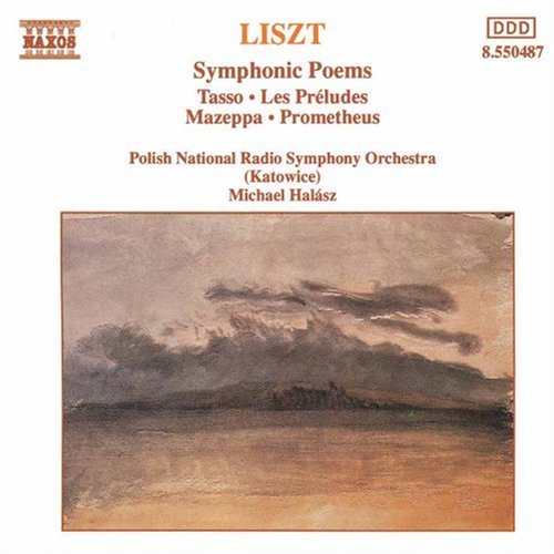 Liszt: Symphonic Poems, Tasso, Les Préludes, –Mazeppa–, Prometheus