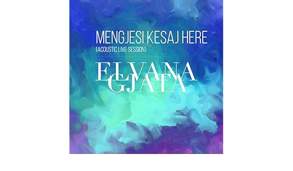 elvana gjata mengjesi i kesaj here mp3