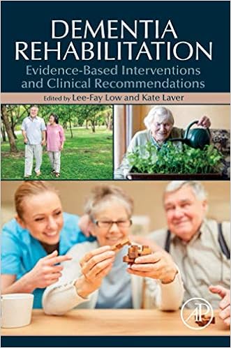 Amazon Com Dementia Rehabilitation Evidence Based Interventions And Clinical Recommendations 9780128186855 Low Lee Fay Laver Kate Books