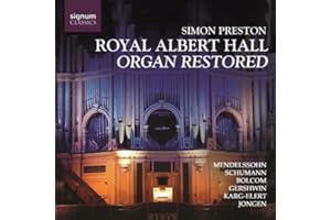 Simon Preston: Royal Albert Hall- Organ Restored