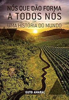 Livro Nós que dão forma a todos nós I: em uma história do mundo