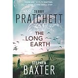 The Long Earth 1st (first) Edition by Pratchett, Terry, Baxter, Stephen [2012]