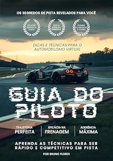 Livro Guia do Piloto: Dicas e Técnicas para Automobilismo Virtual