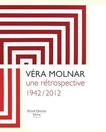Véra Molnar, une rétrospective, 1942-2012
