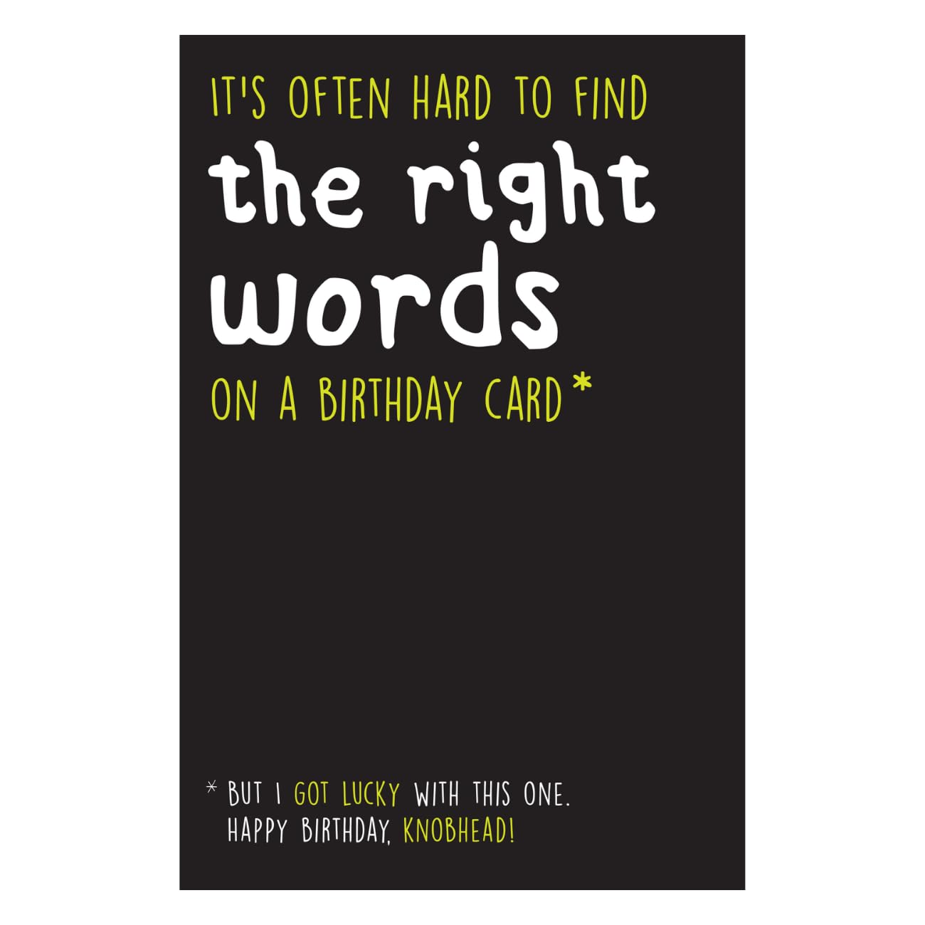 Seriously Just Kidding, Birthday Card for Him, It's Often Hard to Find The Right Words On a Birthday Card*! Male Birthday Card, Funny Birthday Card for Him