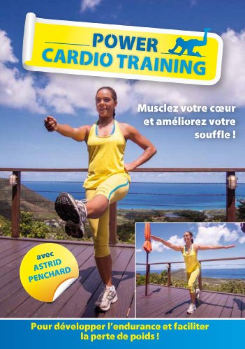 Power Cardio Training : Musclez Votre Coeur Et Améliorez Votre Souffle !