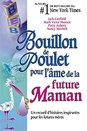 Bouillon de poulet pour l'âme de la future maman