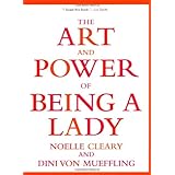 The Art and Power of Being a Lady