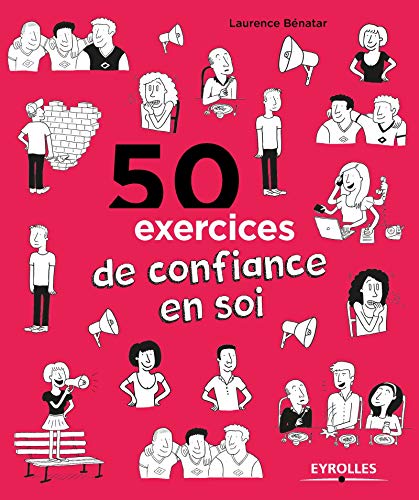 50 exercices de confiance en soi by Laurence Benatar