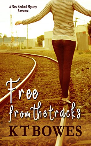 Free from the Tracks: A New Zealand Mystery Romance (Troubled Book 1)