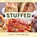 Stuffed: Luscious Filled Treats from Savory to Sweet by Chris Fennimore