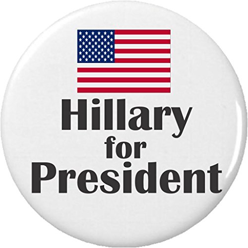 Hillary for President American Flag 2.25â€ Large Pinback Button Pin Vote Clinton