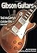 Gibson Guitars: Ted McCarty's Golden Era: 1948-1966 by